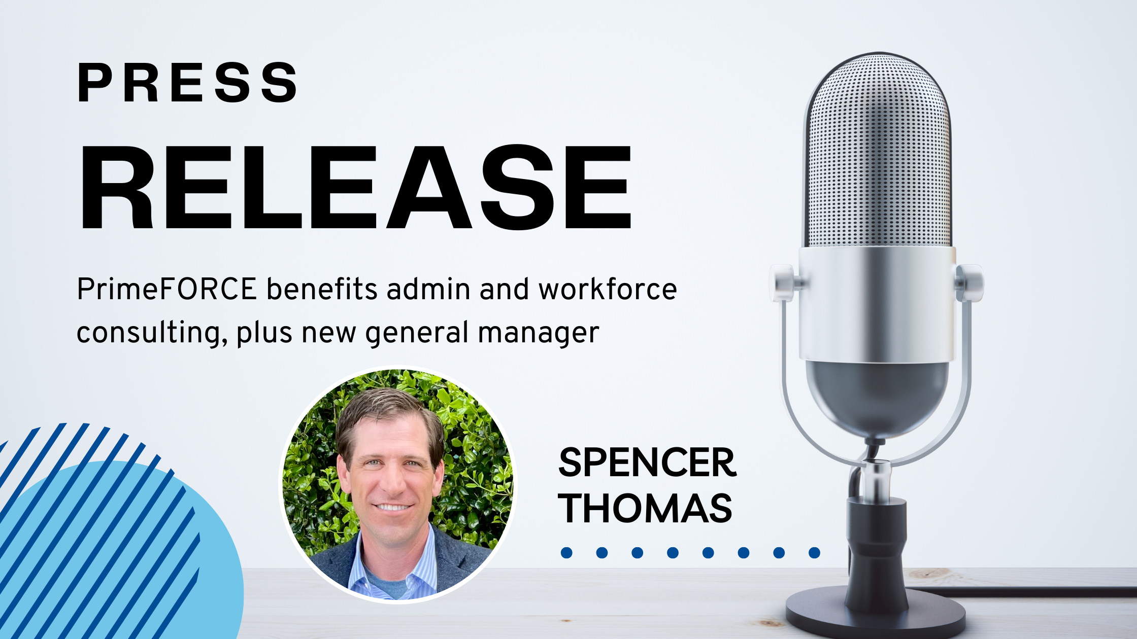 PrimeFORCE Intros Benefits Software, Workforce Consulting, and Spencer Thomas as General Manager